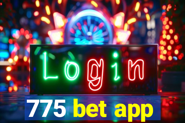 775 bet app